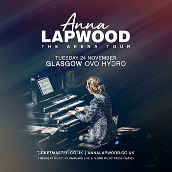 ANNA LAPWOOD, OVO HYDRO GLASGOW, TUESDAY 24TH NOVEMBER 2026